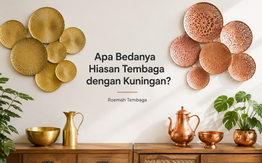 Apa Bedanya Hiasan Tembaga dengan Kuningan?
