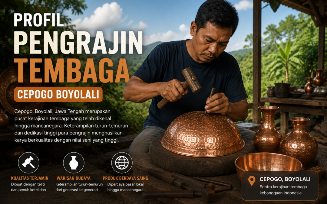 Profil Pengrajin Tembaga Cepogo Boyolali