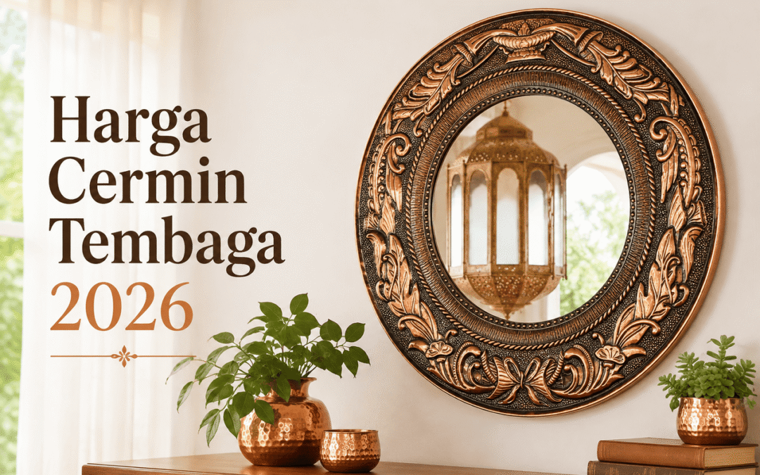 Harga Cermin Tembaga, Mulai dari Rp500 Ribu hingga Custom Mewah